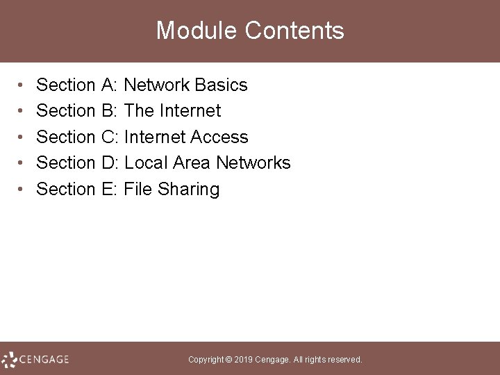 Module Contents • • • Section A: Network Basics Section B: The Internet Section