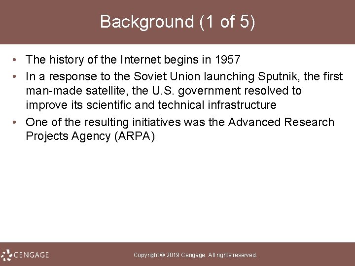 Background (1 of 5) • The history of the Internet begins in 1957 •