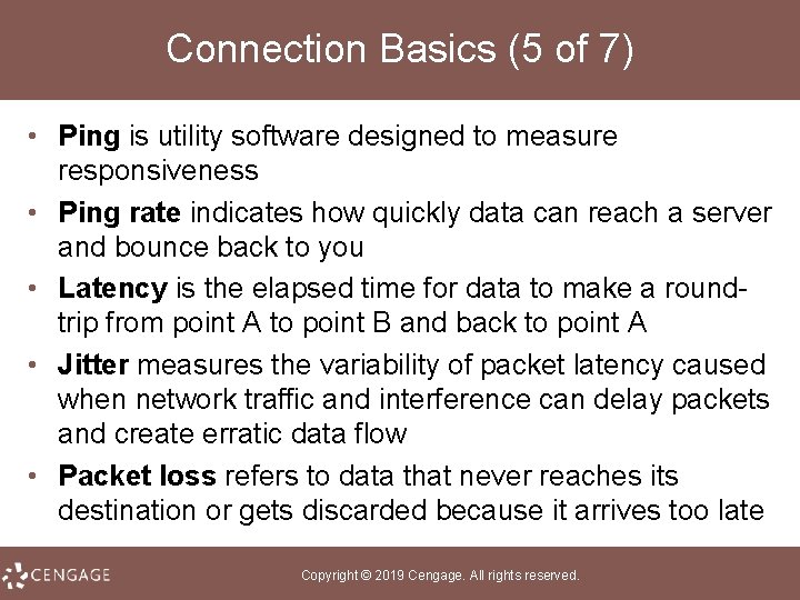 Connection Basics (5 of 7) • Ping is utility software designed to measure responsiveness