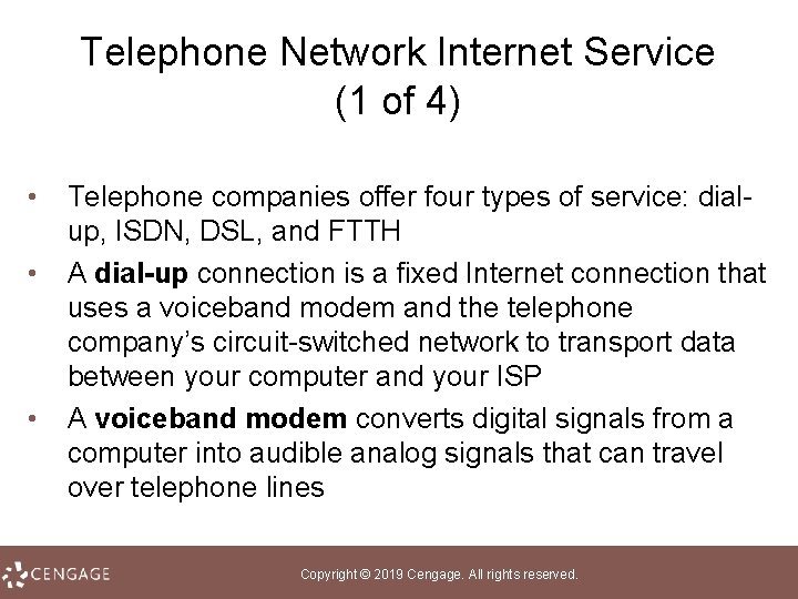 Telephone Network Internet Service (1 of 4) • • • Telephone companies offer four