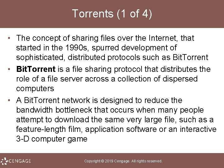 Torrents (1 of 4) • The concept of sharing files over the Internet, that