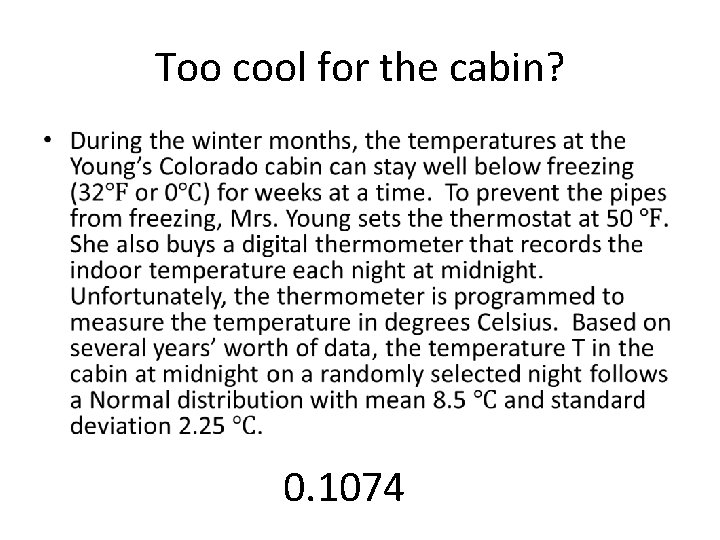 Too cool for the cabin? • 0. 1074 