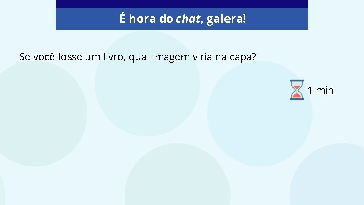 É hora do chat, galera! Se você fosse um livro, qual imagem viria na