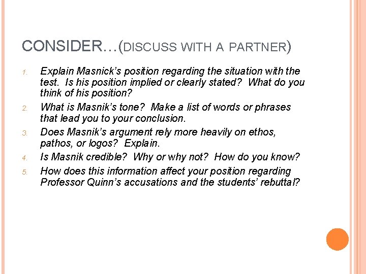 CONSIDER…(DISCUSS WITH A PARTNER) 1. 2. 3. 4. 5. Explain Masnick’s position regarding the
