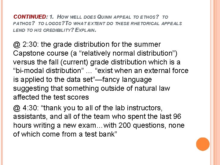 CONTINUED: 1. HOW WELL DOES QUINN APPEAL TO ETHOS? TO PATHOS? TO LOGOS? TO