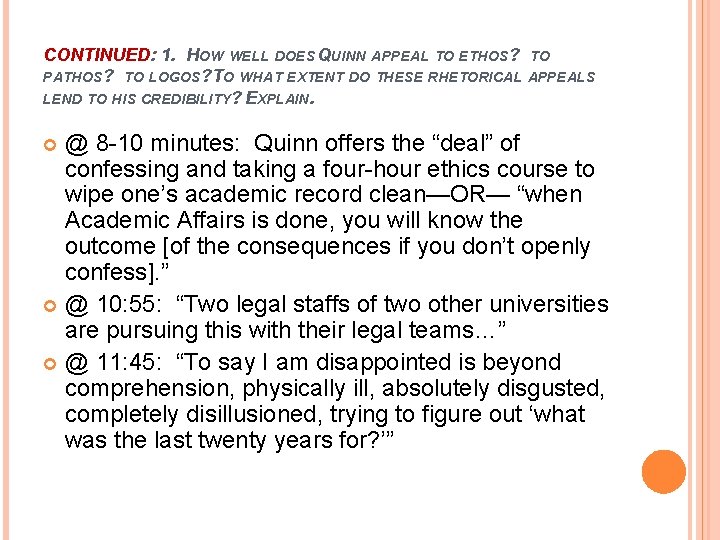 CONTINUED: 1. HOW WELL DOES QUINN APPEAL TO ETHOS? TO PATHOS? TO LOGOS? TO