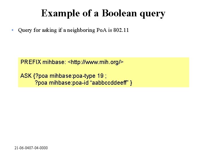 Example of a Boolean query • Query for asking if a neighboring Po. A