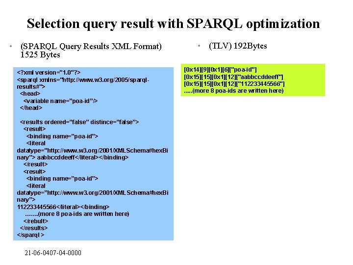 Selection query result with SPARQL optimization • (SPARQL Query Results XML Format) 1525 Bytes