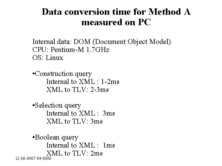 Data conversion time for Method A measured on PC Internal data: DOM (Document Object