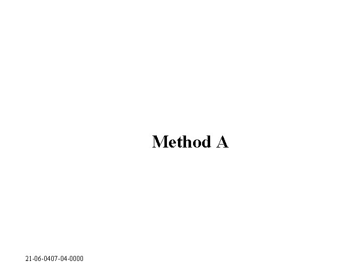 Method A 21 -06 -0407 -04 -0000 
