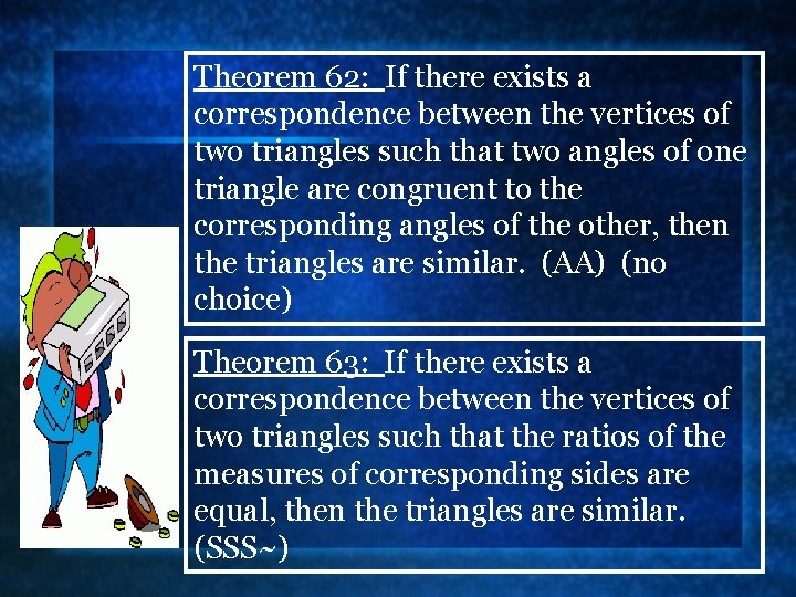 Theorem 62: If there exists a correspondence between the vertices of two triangles such