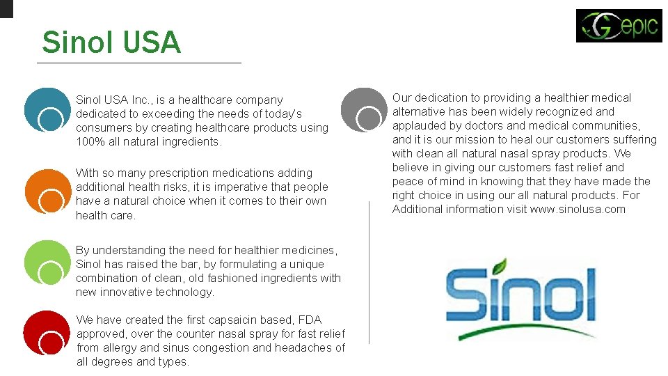Sinol USA Inc. , is a healthcare company dedicated to exceeding the needs of