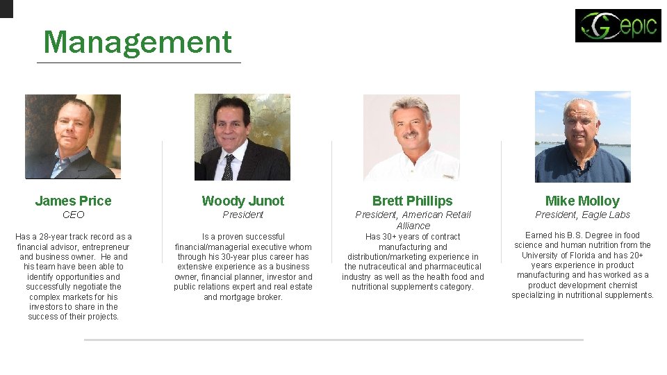 Management James Price Woody Junot Brett Phillips Mike Molloy CEO President, American Retail Alliance