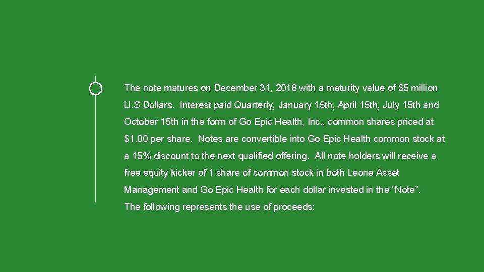 The note matures on December 31, 2018 with a maturity value of $5 million