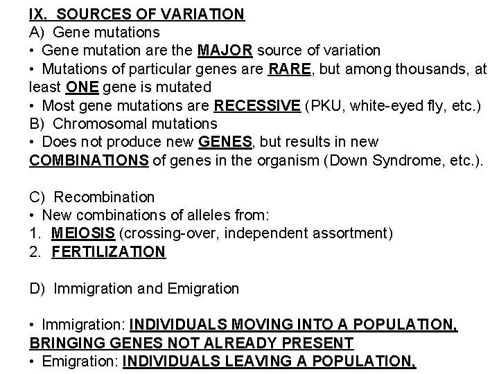 IX. SOURCES OF VARIATION A) Gene mutations • Gene mutation are the MAJOR source