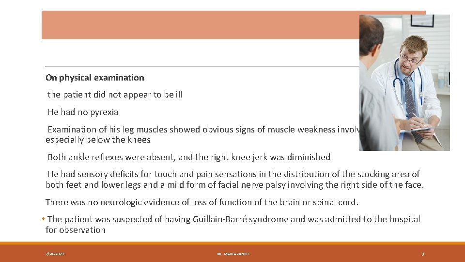  On physical examination the patient did not appear to be ill He had