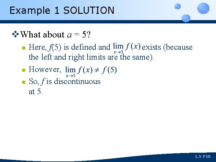 Example 1 SOLUTION v. What about a = 5? n n n Here, f(5)