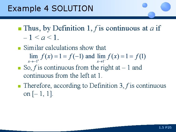 Example 4 SOLUTION n n Thus, by Definition 1, f is continuous at a