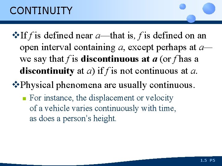 CONTINUITY v. If f is defined near a—that is, f is defined on an