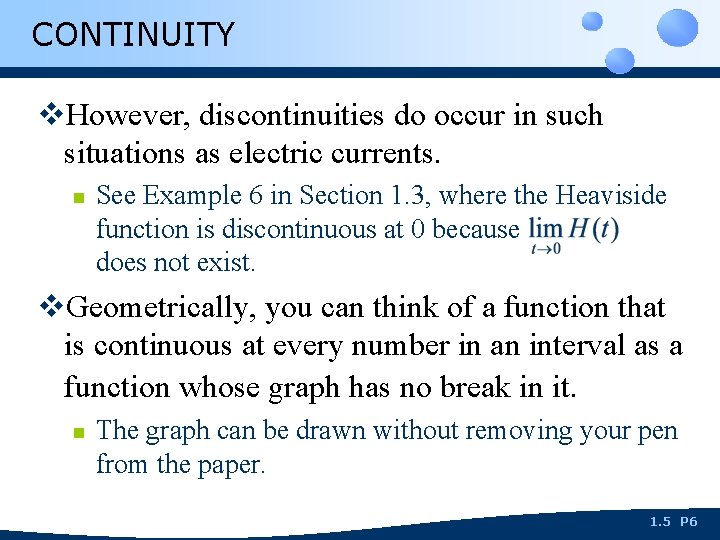 CONTINUITY v. However, discontinuities do occur in such situations as electric currents. n See