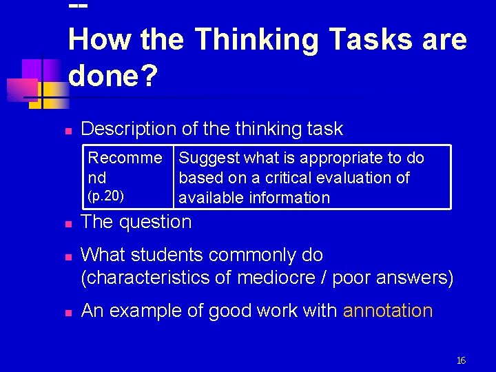 -How the Thinking Tasks are done? n Description of the thinking task Recomme Suggest -How the Thinking Tasks are done? n Description of the thinking task Recomme Suggest