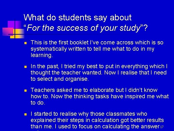 What do students say about “For the success of your study”? n n This