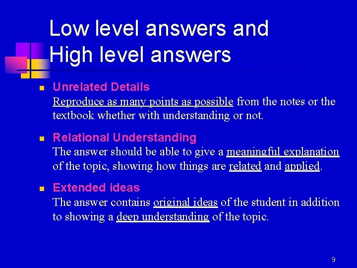 Low level answers and High level answers n n n Unrelated Details Reproduce as