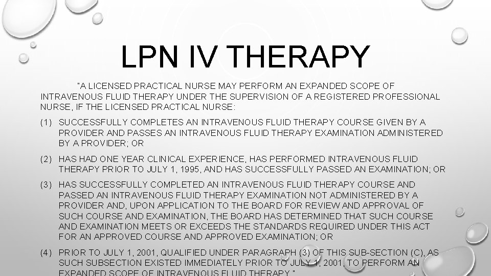 LPN IV THERAPY “A LICENSED PRACTICAL NURSE MAY PERFORM AN EXPANDED SCOPE OF INTRAVENOUS LPN IV THERAPY “A LICENSED PRACTICAL NURSE MAY PERFORM AN EXPANDED SCOPE OF INTRAVENOUS