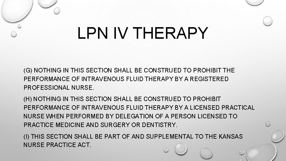 LPN IV THERAPY (G) NOTHING IN THIS SECTION SHALL BE CONSTRUED TO PROHIBIT THE LPN IV THERAPY (G) NOTHING IN THIS SECTION SHALL BE CONSTRUED TO PROHIBIT THE