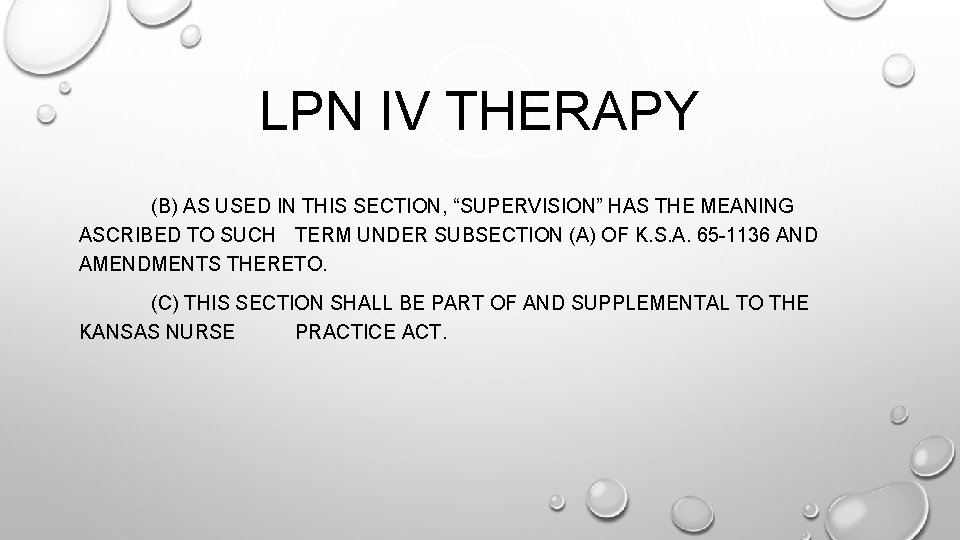 LPN IV THERAPY (B) AS USED IN THIS SECTION, “SUPERVISION” HAS THE MEANING ASCRIBED LPN IV THERAPY (B) AS USED IN THIS SECTION, “SUPERVISION” HAS THE MEANING ASCRIBED