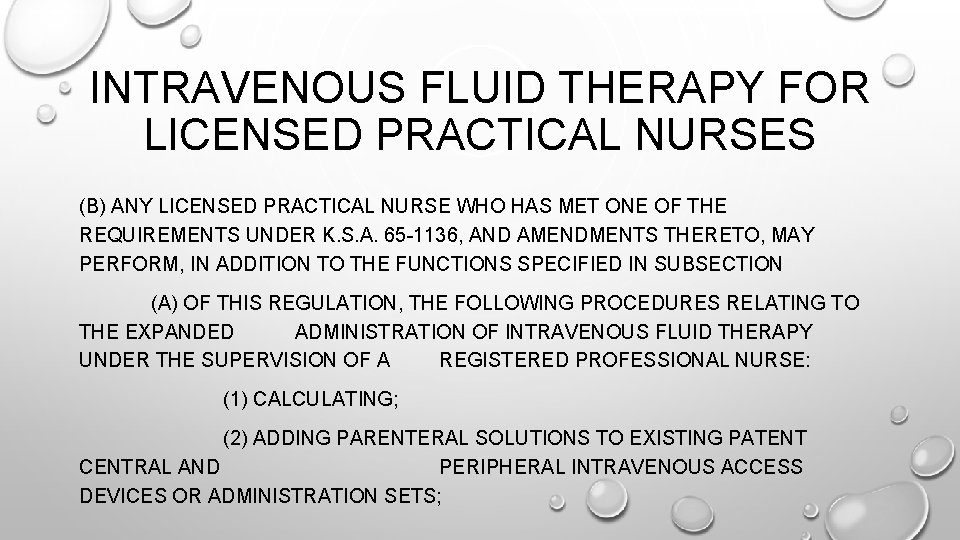 INTRAVENOUS FLUID THERAPY FOR LICENSED PRACTICAL NURSES (B) ANY LICENSED PRACTICAL NURSE WHO HAS INTRAVENOUS FLUID THERAPY FOR LICENSED PRACTICAL NURSES (B) ANY LICENSED PRACTICAL NURSE WHO HAS