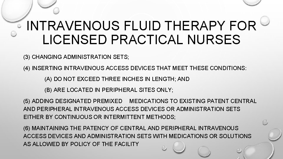 INTRAVENOUS FLUID THERAPY FOR LICENSED PRACTICAL NURSES (3) CHANGING ADMINISTRATION SETS; (4) INSERTING INTRAVENOUS INTRAVENOUS FLUID THERAPY FOR LICENSED PRACTICAL NURSES (3) CHANGING ADMINISTRATION SETS; (4) INSERTING INTRAVENOUS