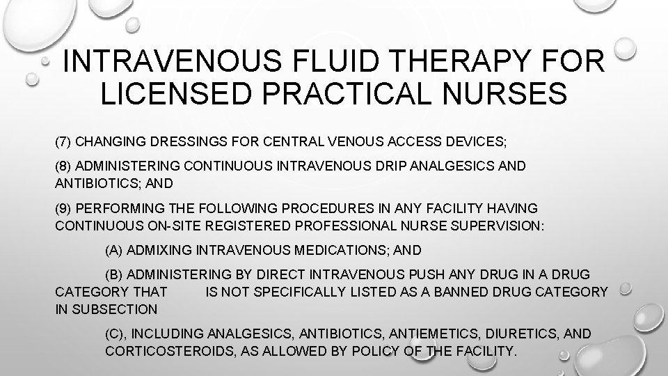 INTRAVENOUS FLUID THERAPY FOR LICENSED PRACTICAL NURSES (7) CHANGING DRESSINGS FOR CENTRAL VENOUS ACCESS INTRAVENOUS FLUID THERAPY FOR LICENSED PRACTICAL NURSES (7) CHANGING DRESSINGS FOR CENTRAL VENOUS ACCESS