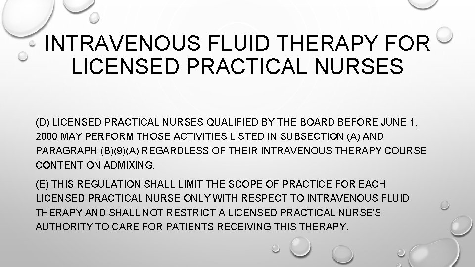INTRAVENOUS FLUID THERAPY FOR LICENSED PRACTICAL NURSES (D) LICENSED PRACTICAL NURSES QUALIFIED BY THE INTRAVENOUS FLUID THERAPY FOR LICENSED PRACTICAL NURSES (D) LICENSED PRACTICAL NURSES QUALIFIED BY THE