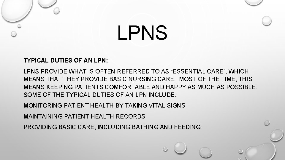 LPNS TYPICAL DUTIES OF AN LPN: LPNS PROVIDE WHAT IS OFTEN REFERRED TO AS LPNS TYPICAL DUTIES OF AN LPN: LPNS PROVIDE WHAT IS OFTEN REFERRED TO AS