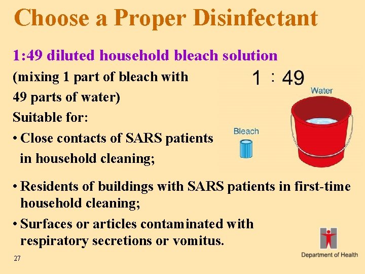 Choose a Proper Disinfectant 1: 49 diluted household bleach solution (mixing 1 part of