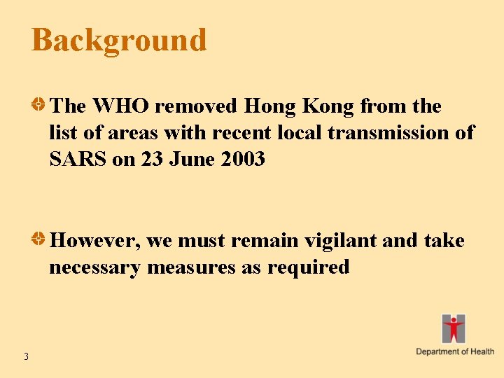 Background The WHO removed Hong Kong from the list of areas with recent local