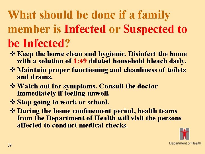 What should be done if a family member is Infected or Suspected to be