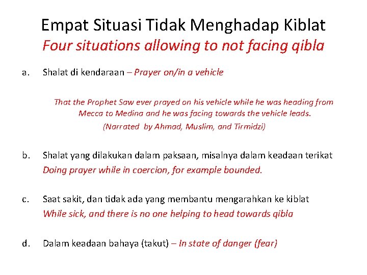 Empat Situasi Tidak Menghadap Kiblat Four situations allowing to not facing qibla a. Shalat