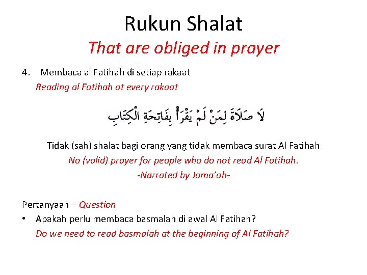 Rukun Shalat That are obliged in prayer 4. Membaca al Fatihah di setiap rakaat