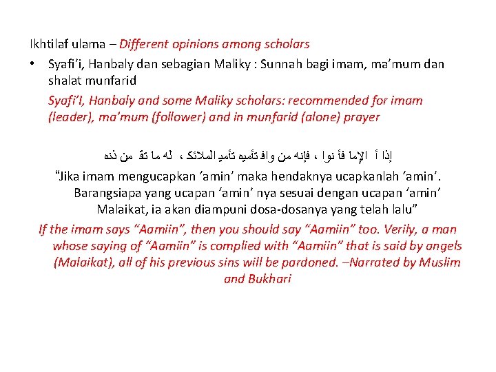 Ikhtilaf ulama – Different opinions among scholars • Syafi’i, Hanbaly dan sebagian Maliky :