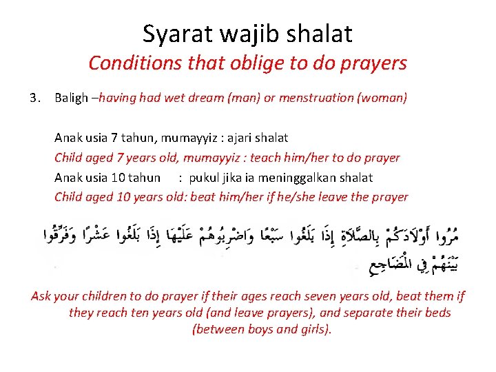 Syarat wajib shalat Conditions that oblige to do prayers 3. Baligh –having had wet