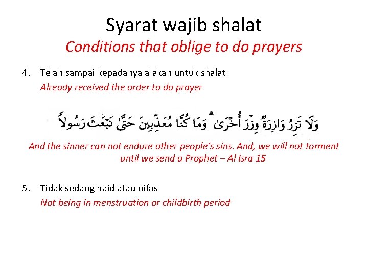 Syarat wajib shalat Conditions that oblige to do prayers 4. Telah sampai kepadanya ajakan