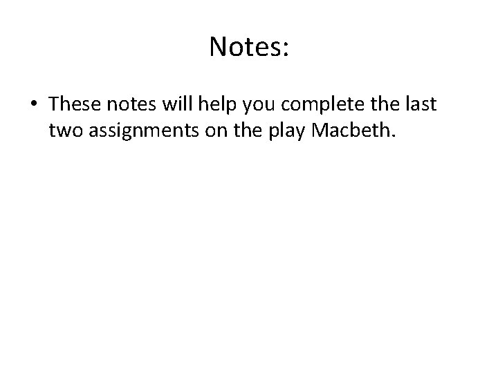 Notes: • These notes will help you complete the last two assignments on the Notes: • These notes will help you complete the last two assignments on the