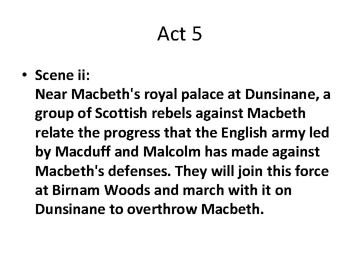 Act 5 • Scene ii: Near Macbeth's royal palace at Dunsinane, a group of Act 5 • Scene ii: Near Macbeth's royal palace at Dunsinane, a group of