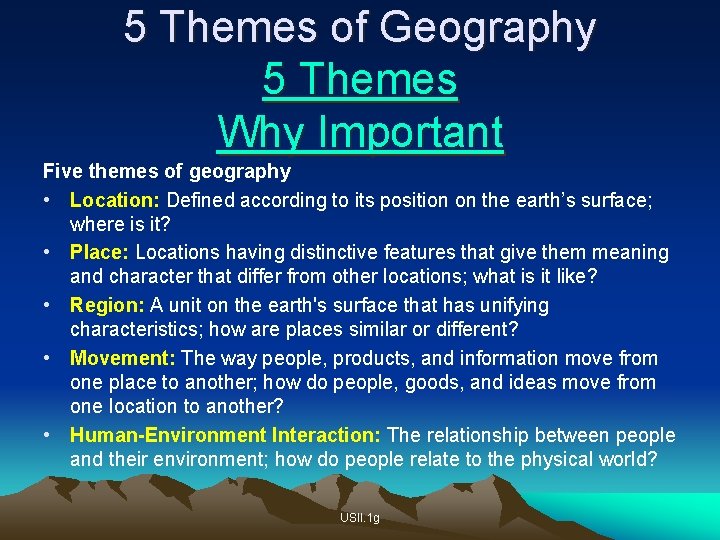 5 Themes of Geography 5 Themes Why Important Five themes of geography • Location: