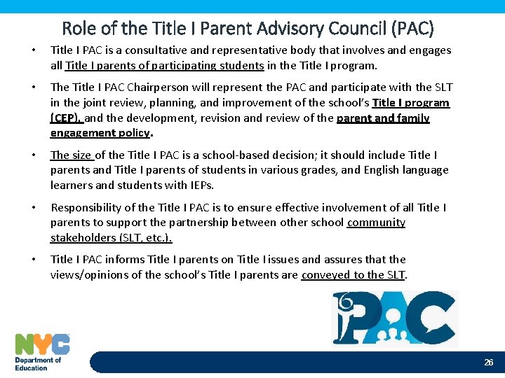 Role of the Title I Parent Advisory Council (PAC) • Title I PAC is