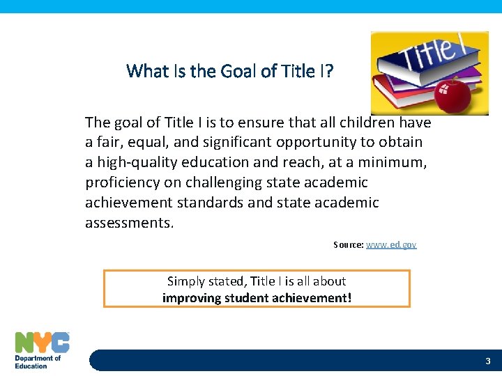 What Is the Goal of Title I? The goal of Title I is to