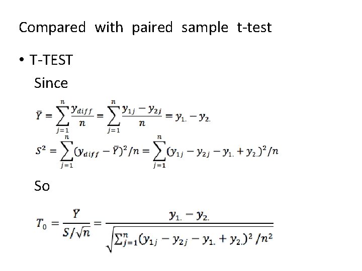 Compared with paired sample t-test • T-TEST Since So 