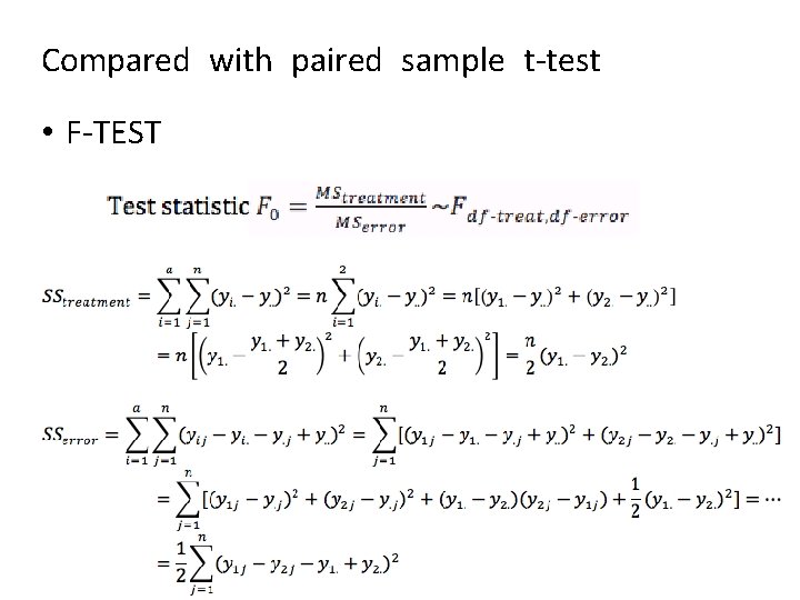 Compared with paired sample t-test • F-TEST 